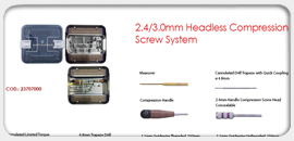 2.4/3.0mm Headless Compression Screw System